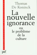 La nouvelle ignorance ou le problème de la culture