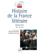 Histoire de la France littéraire - Modernités XIXe-XXe siècle