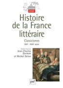 Histoire de la France littéraire - Classicismes XVIIe-XVIIIe siècle