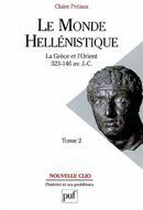 Le monde hellénistique 02 : La Grèce et l'Orient 323-146 av. J.C.