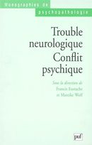 Trouble neurologique - Conflit psychique