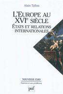 L'Europe au XVIe siècle - Etats  et relations internationales