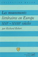 Les mouvements littéraires en Europe XVIe - XVIIIe siècles