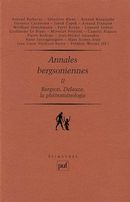 Annales bergsoniennes II - Bergson, Deleuze, la phénoménologie