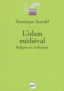 L'islam médiéval - Religion et civilisation