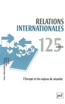 Relations internationales no. 125 - L'Europe et les enjeux de sécurité