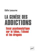 La génèse des addictions