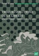Trois révolutions de la liberté - Angleterre, Amérique, France