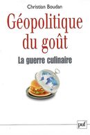 Géopolitique du goût - La guerre culinaire