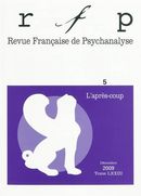 Revue française de psychanalyse No. 73/2009-5 - L'après-coup