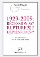 1929-2009 : Récession(s)? Rupture(s)? Dépression(s)?