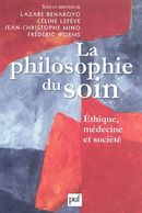 La philosophie du soin - Éthique, médecine et société N.E.