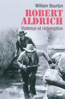 Robert Aldrich : Violence et rédemption