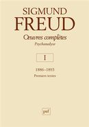 Oeuvres complètes - Psychanalyse 01 : 1886-1893, Premiers textes