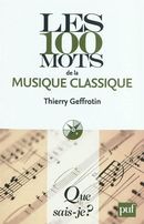 Les 100 mots de la musique classique