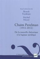 Chaïm Perelman (1912-2012) - De la nouvelle rhétorique à la logique juridique