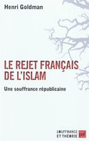 Le rejet français de l'islam - Une souffrance républicaine