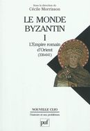 Le Monde Byzantin I : L'Empire romain d'Orient (330-641)