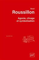 Agonie, clivage et symbolisation - 2e édition