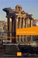 Rome : des origines au VIe siècle de notre ère