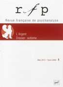 Revue française de psychanalyse No. 77/2013-1 - L'argent - dossier autisme