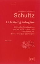 Le training autogène - Méthode de relaxation par auto-décontraction concentrative - 2e édition