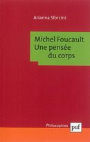 Michel Foucault - Une pensée du corps