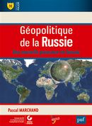 Géopolitique de la Russie - Une nouvelle puissance en Eurasie