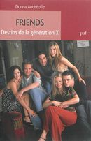 Friends - Destins de la génération X
