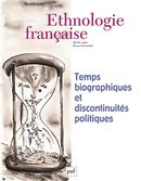 Ethnologie française No. 3/2014 - Temps biographiques et discontinuités politiques