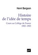 Histoire de l'idée de temps - Cours au Collège de France 1902-1903