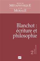 Revue de métaphysique et de morale No. 2/2015 - Blanchot : écriture et philosophie