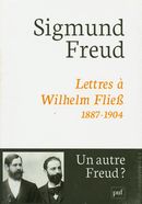 Lettres à Wilhelm Fliess 1887-1904