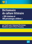 Dictionnaire de culture littéraire - 100 citations et 100 personnages célèbres