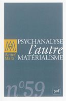 Actuel Marx No. 59/2016 - Psychanalyse, l'autre matérialisme