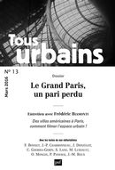 Tous urbains No. 13/2016 : Le Grand Paris, un pari perdu