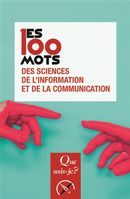 Les 100 mots des sciences de l'information et de la communic