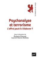 Psychanalyse et terrorisme - L'effroi peut-il s'élaborer?