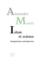 Islam et science - Antagonismes contemporains