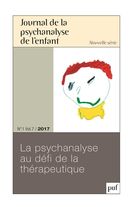 Journal de la psychanalyse de l'enfant 2017/7-1 : La psychanalyse au défi de la thérapeutique