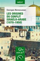 Les origines du conflit israélo-arabe (1870-1950)