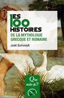 Les 100 histoires de la mythologie grecque et romaine - 2e édition
