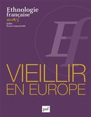 Ethnologie française No. 3/2018 - Vieillir en Europe