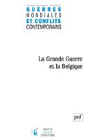 Guerres mondiales et conflits contemporains No. 272/2018 - La Grande Guerre et la Belgique