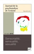 Journal de la psychanalyse de l'enfant No. 1/2018-8 - Sensorialité, sensualité, sexualité