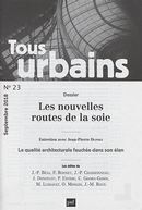 Tous urbains No. 23/2018 : Les nouvelles routes de la soie