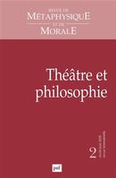 Revue de métaphysique et de morale No. 2/2018 - Théâtre et philosophie