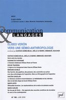 Communication & langages No. 196/2018 - Eliseo Veron, vers une sémio-anthropologie