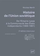 Histoire de l'Union Soviétique - De l'Empire russe à la Communauté des États... 2e édition