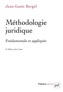Méthodologie juridique - Fondamentale et appliquée - 3e édition
